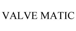 VALVE MATIC