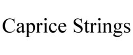 CAPRICE STRINGS