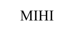 MIHI