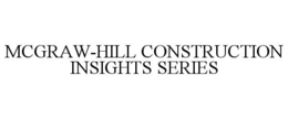 MCGRAW-HILL CONSTRUCTION INSIGHTS SERIES