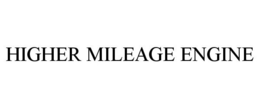 HIGHER MILEAGE ENGINE