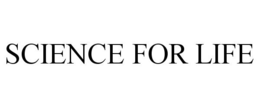 SCIENCE FOR LIFE