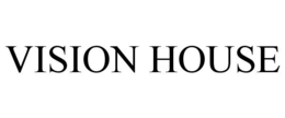 VISION HOUSE