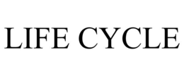 LIFE CYCLE