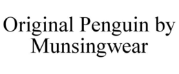 ORIGINAL PENGUIN BY MUNSINGWEAR