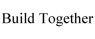 BUILD TOGETHER