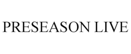 PRESEASON LIVE
