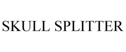 SKULL SPLITTER