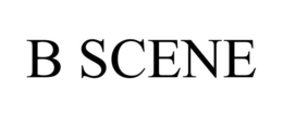 B SCENE