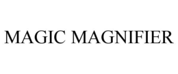 MAGIC MAGNIFIER