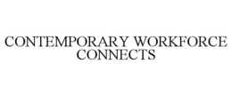 CONTEMPORARY WORKFORCE CONNECTS