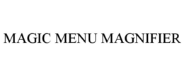 MAGIC MENU MAGNIFIER