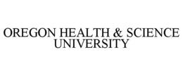OREGON HEALTH & SCIENCE UNIVERSITY