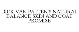DICK VAN PATTEN'S NATURAL BALANCE SKIN AND COAT PROMISE