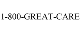 1-800-GREAT-CARE