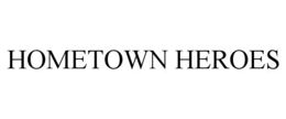 HOMETOWN HEROES