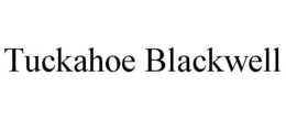 TUCKAHOE BLACKWELL
