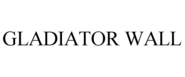 GLADIATOR WALL