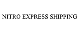 NITRO EXPRESS SHIPPING