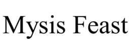 MYSIS FEAST