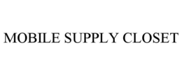 MOBILE SUPPLY CLOSET