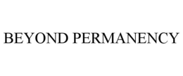 BEYOND PERMANENCY
