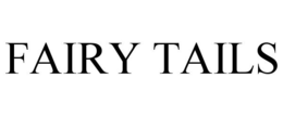 FAIRY TAILS