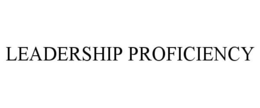 LEADERSHIP PROFICIENCY