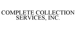 COMPLETE COLLECTION SERVICES, INC.