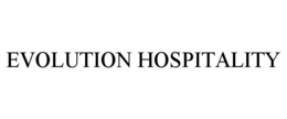 EVOLUTION HOSPITALITY