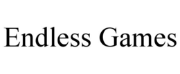 ENDLESS GAMES