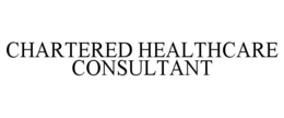 CHARTERED HEALTHCARE CONSULTANT