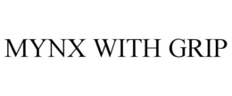 MYNX WITH GRIP