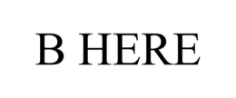 B HERE