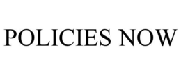 POLICIES NOW