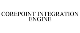 COREPOINT INTEGRATION ENGINE