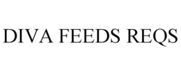 DIVA FEEDS REQS