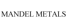 MANDEL METALS