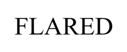 FLARED