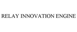 RELAY INNOVATION ENGINE