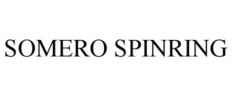 SOMERO SPINRING