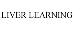 LIVER LEARNING