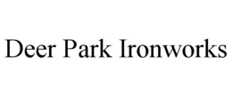 DEER PARK IRONWORKS