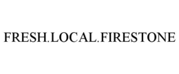 FRESH.LOCAL.FIRESTONE