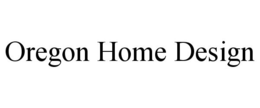 OREGON HOME DESIGN