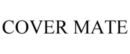 COVER MATE