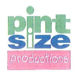 PINT SIZE PRODUCTIONS PINT SIZE PRODUCTIONS