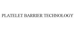 PLATELET BARRIER TECHNOLOGY