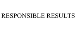 RESPONSIBLE RESULTS