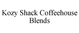 KOZY SHACK COFFEEHOUSE BLENDS